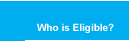 Who is Eligible?